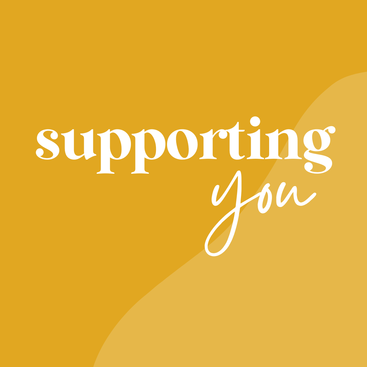 supporting you